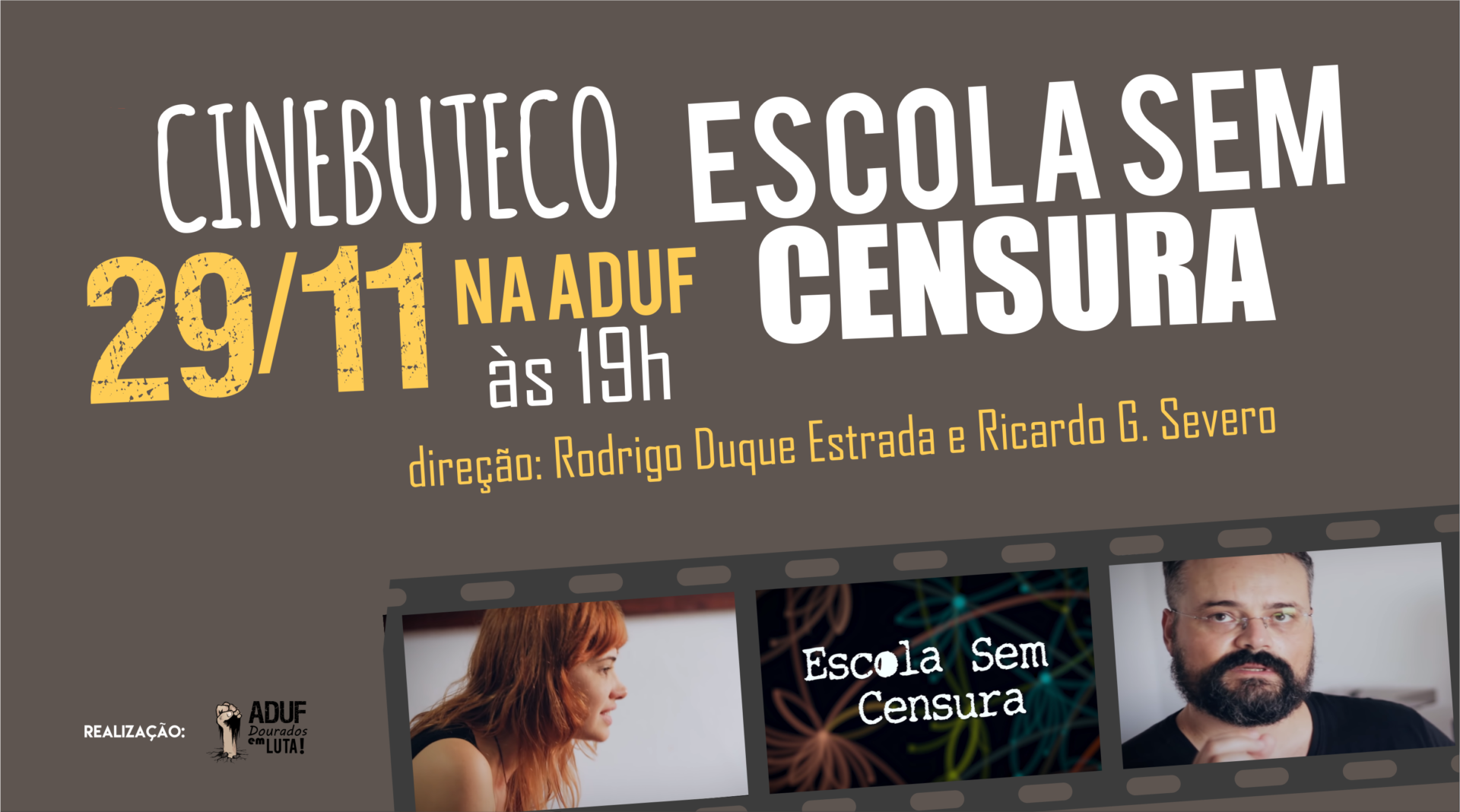 Na quinta-feira (29) ADUFDourados exibirá o documentário “Escola Sem Censura”